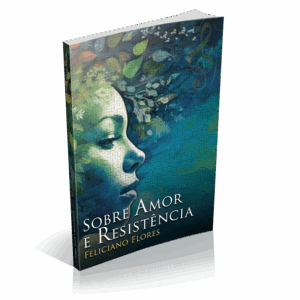 Sobre Amor e Resistência