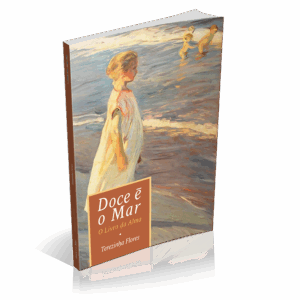 Doce é o Mar (O Livro da Alma)